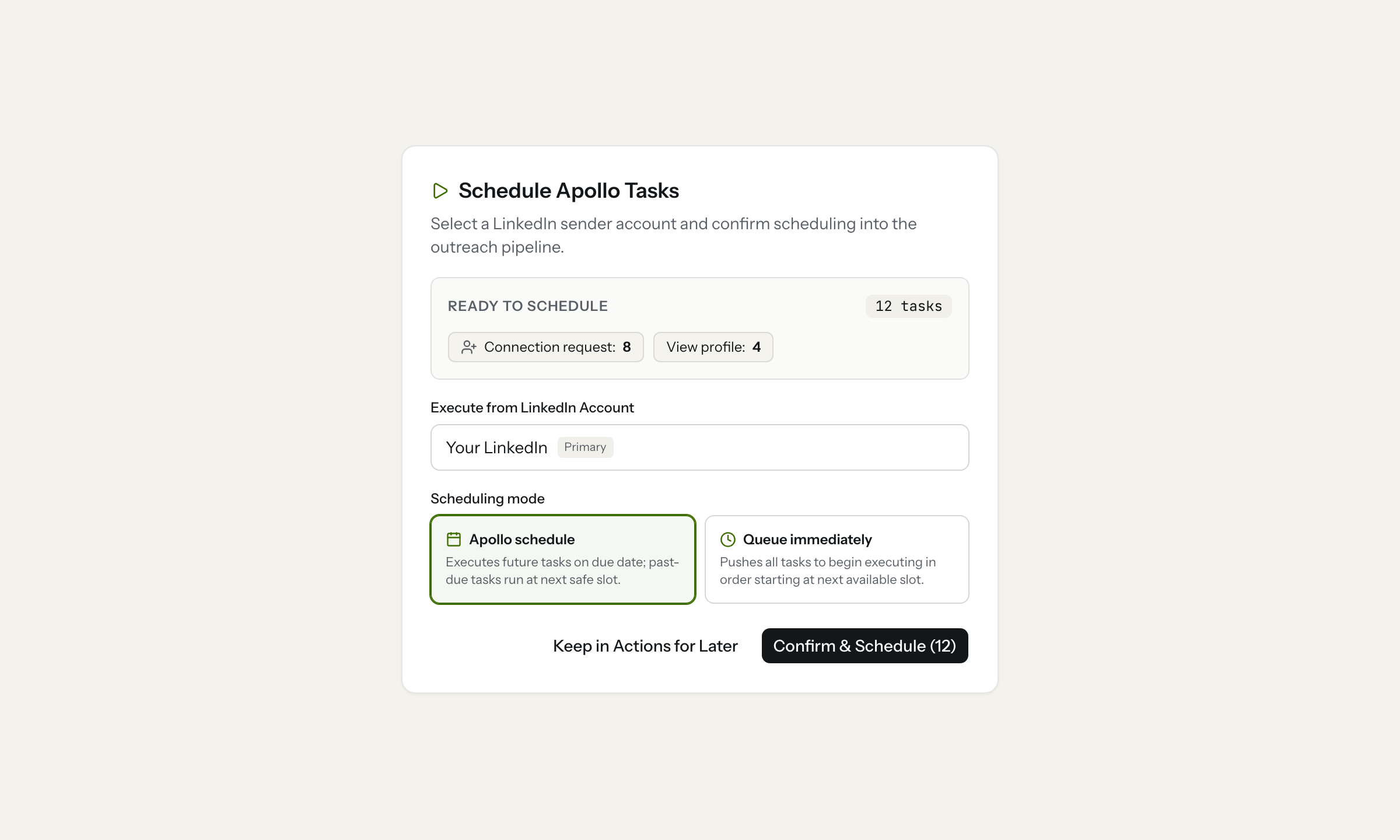 Schedule Apollo Tasks: pick Execute from LinkedIn Account, then Apollo schedule or Queue immediately.